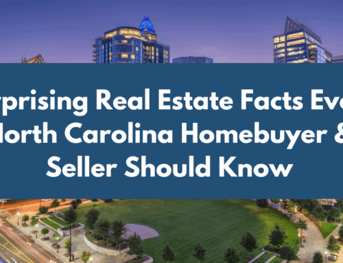 Surprising Real Estate Facts Every North Carolina Homebuyer & Seller Should Know