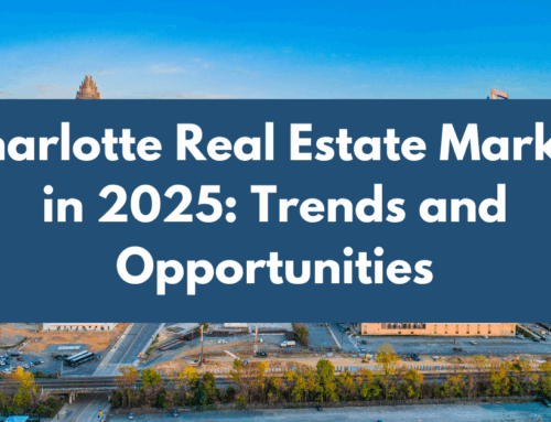 Charlotte Real Estate Market in 2025: Trends and Opportunities