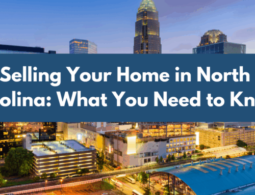 Selling Your Home in North Carolina: What You Need to Know